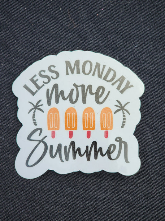 Less Monday more Summer