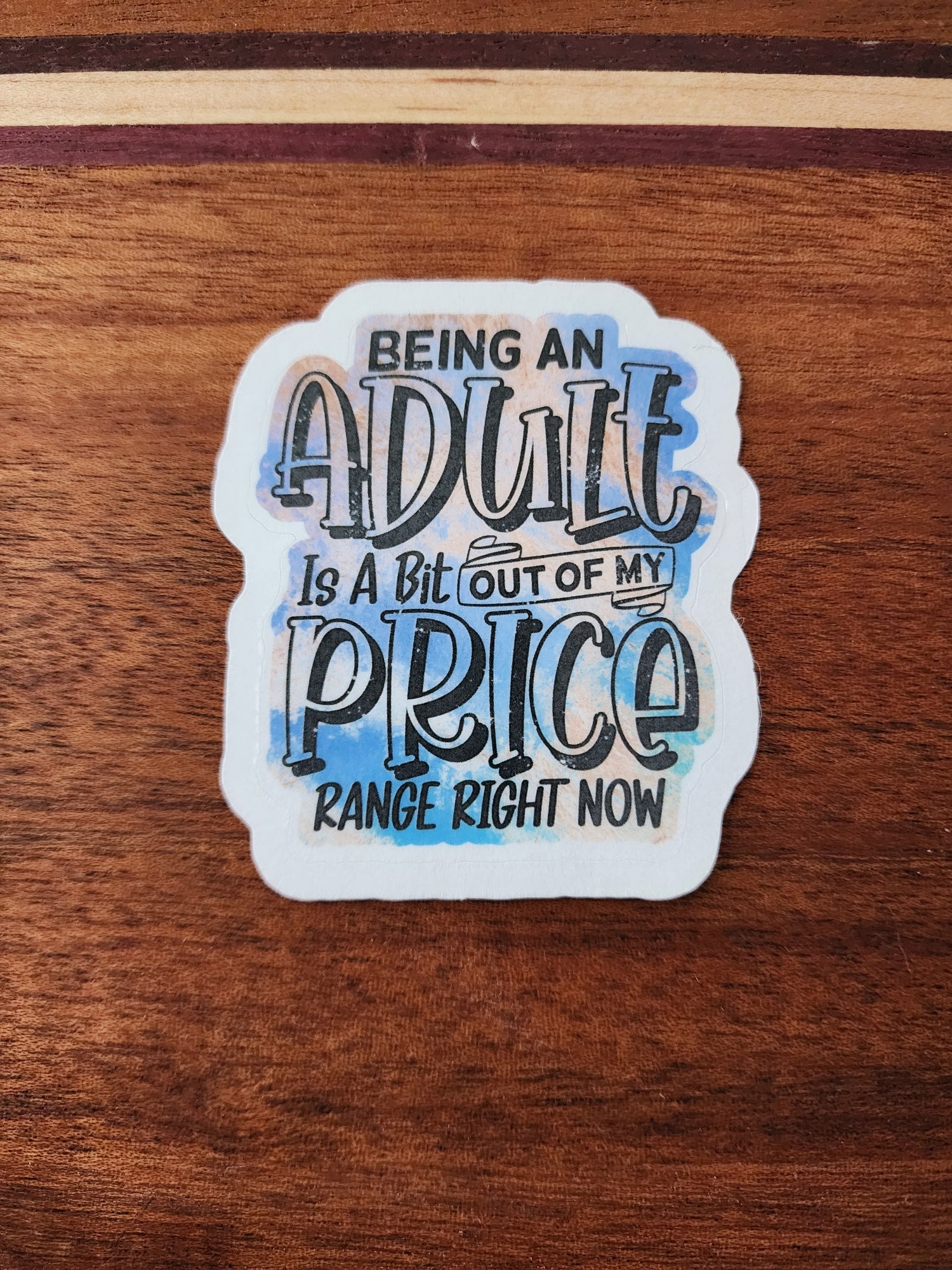 Being an adult is a bit