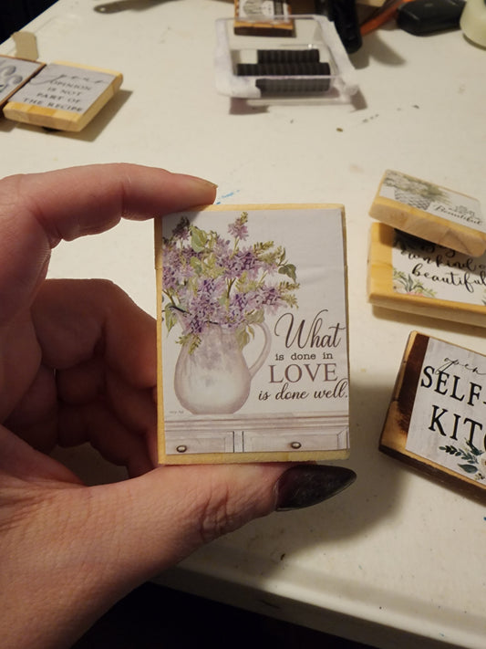 What Is Done In Love Is Done Well Magnet